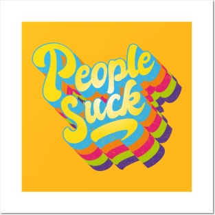 People Suck Posters and Art